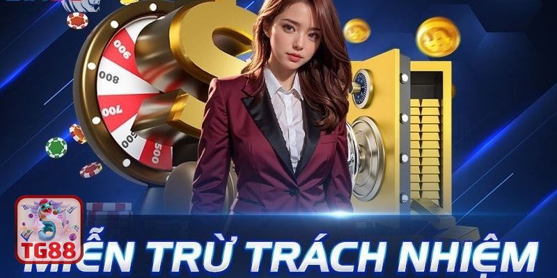 Miễn Trừ Trách Nhiệm TG88 - Miễn Trừ Trách Nhiệm TG88 là gì?